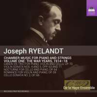 Ryelandt: Chamber Music for Piano & Strings Vol. 1
